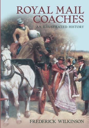 Royal Mail Coaches: An Illustrated History von The History Press